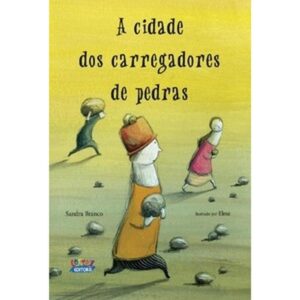 A cidade dos carregadores de pedras