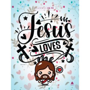 Caderno de Fé Jesus Loves me