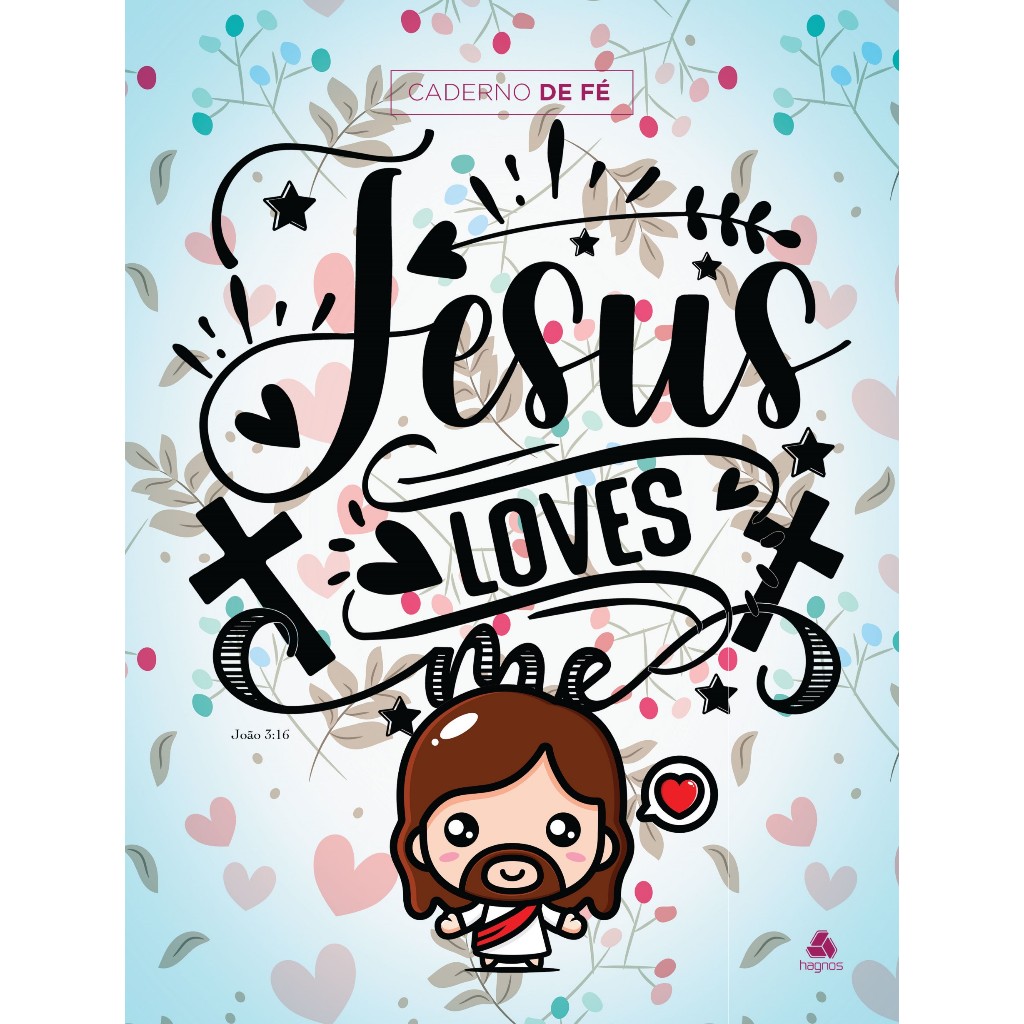 Caderno de Fé Jesus Loves me
