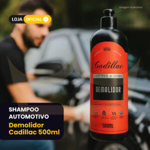 Desengraxante Automotivo Cadillac Demolidor 500ml Shampoo